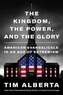 The Kingdom, the Power, and the Glory