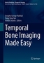 Temporal Bone Imaging Made Easy