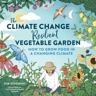 The Climate Change–Resilient Vegetable Garden