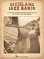 Dixieland Jazz Banjo: Authentic Lead Sheets with Chord Diagrams for Tenor & Plectrum Banjo