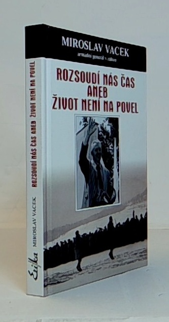 Rozsoudí nás čas aneb život není na povel