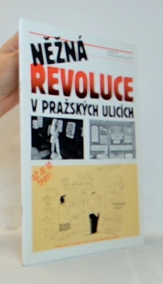 Něžná revoluce v pražských ulicích