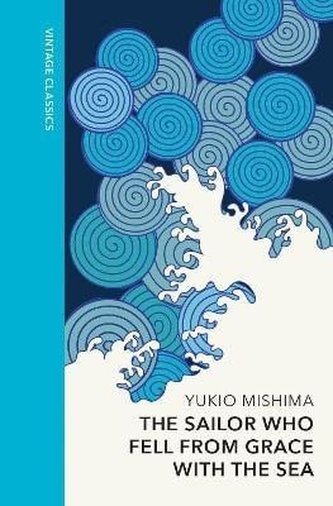 The Sailor who Fell from Grace with the Sea: Vintage Quarterbound Classics The Sailor who Fell from Grace with the Sea: Vintage Quarterbound Classics