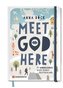 Meet God here