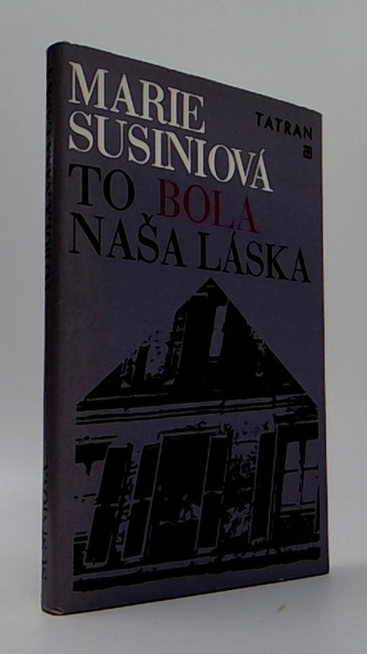 To bola naša láska