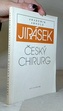 Akademik Arnold Jirásek, český chirurg
