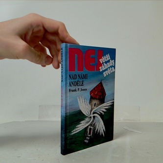 Největší záhady světa: Nad námi andělé