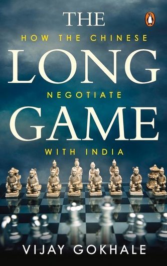 The Long Game: How the Chinese Negotiate with India