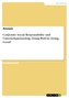 Corporate Social Responsibility und Unternehmenserfolg. Doing Well by Doing Good?