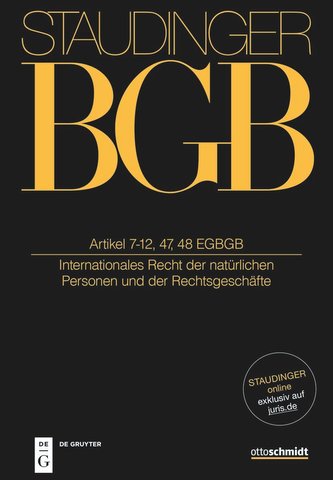 Staudingers Kommentar BGB Artikel 7-12, 47, 48 EGBGB. (Internationales Recht der natürlichen Personen und der Rechtsgeschäfte)