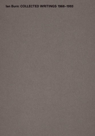 Ian Burn. Collected Writings 1966-1993