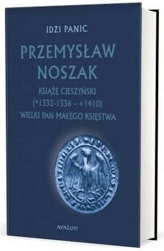 Przemysław Noszak Książę cieszyński w.3 Przemysław Noszak Książę cieszyński w.3