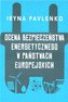 Ocena bezpieczeństwa energetycznego w państwach...