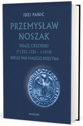 Przemysław Noszak Książę cieszyński w.3 Przemysław Noszak Książę cieszyński w.3