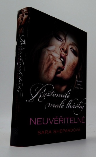 Roztomilé malé lhářky - Neuvěřitelné