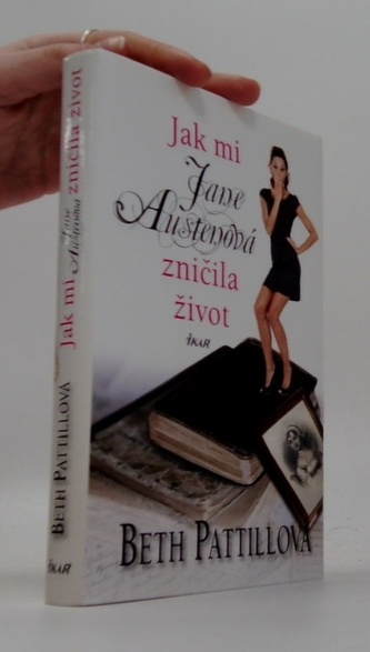 Jak mi Jane Austenová zničila život