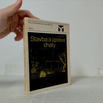 Stavba a uprava chaty