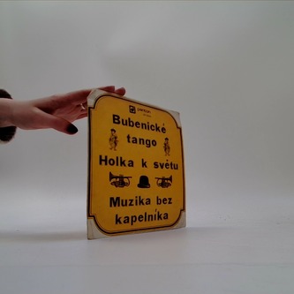 Bubenické tango, Holka k světu, Muzika bez kapelníka