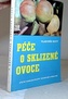 Péce o sklizené ovoce