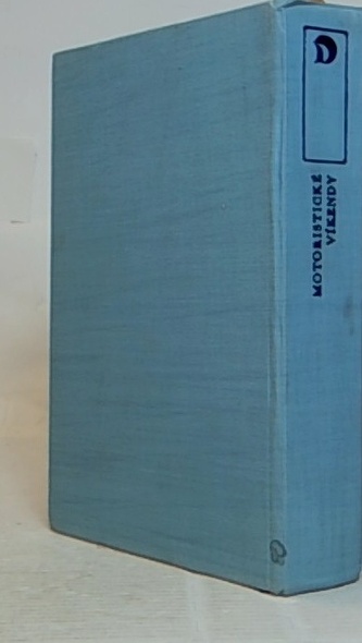 Motoristické víkendy. Čechy a Morava