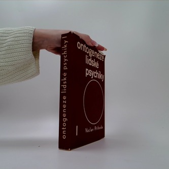 Ontogeneze lidské psychiky (I. II. a IV. díl)