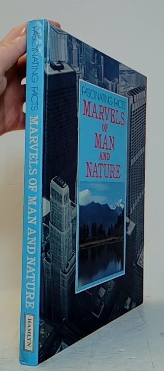 Fascinating Facts Marvels of man and nature