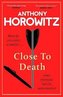 Close to Death: How do you solve a murder ... when everyone has the same motive?