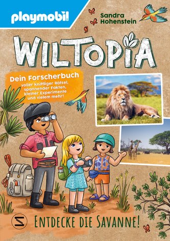 PLAYMOBIL Wiltopia. Entdecke die Savanne! Dein Forscherbuch voller kniffliger Rätsel, spannender Fakten, kleiner Experimente und