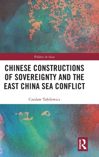 Chinese Constructions of Sovereignty and the East China Sea Conflict