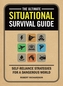 The Ultimate Situational Survival Guide