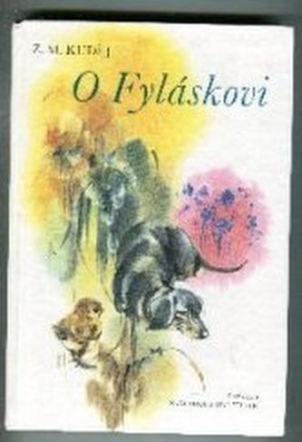 O Fyláskovi psí historie o šibalstvích chytrého jezevčíka pro ve