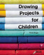 Drawing Projects for Children