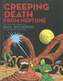Creeping Death From Neptune: The Life & Comics Of Basil Wolverton Vol.1