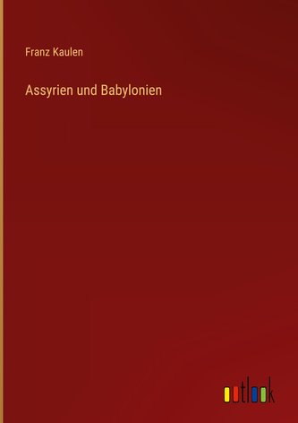 Assyrien und Babylonien