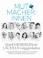 MUTMACHER:INNEN