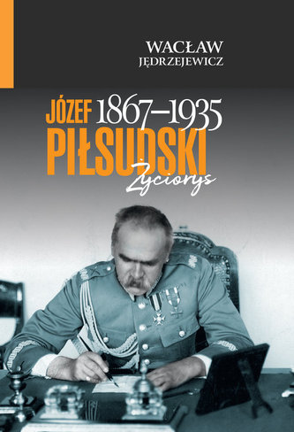 Józef Piłsudski (1867-1935)