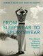 From Sleepwear to Sportswear