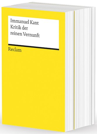 Die drei Kritiken: Kritik der praktischen Vernunft - Kritik der reinen Vernunft - Kritik der Urteilskraft
