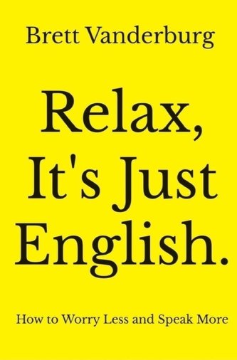 Relax, It's Just English