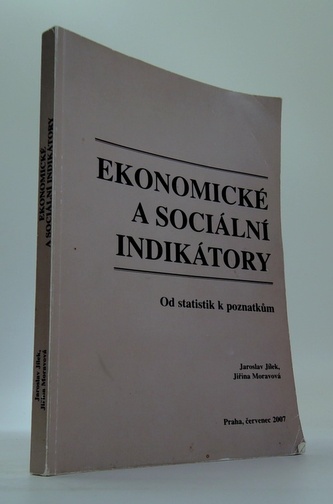 Ekonomické a sociální indikátory od statistik k poznatkům