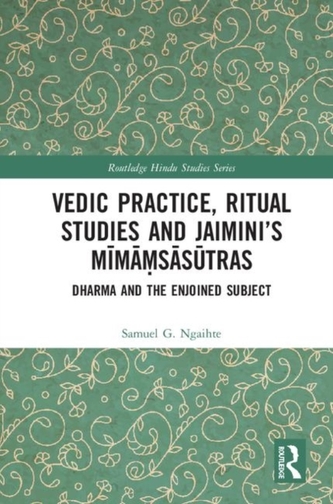 Vedic Practice, Ritual Studies and Jaimini's Mimamsasutras