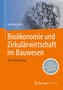 Bioökonomie und Zirkulärwirtschaft im Bauwesen