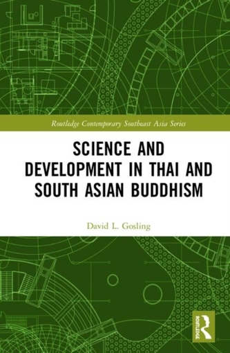 Science and Development in Thai and South Asian Buddhism