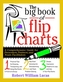 The Big Book of Flip Charts