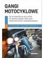 Gangi motocyklowe. Od wydarzeń w Hollister po...