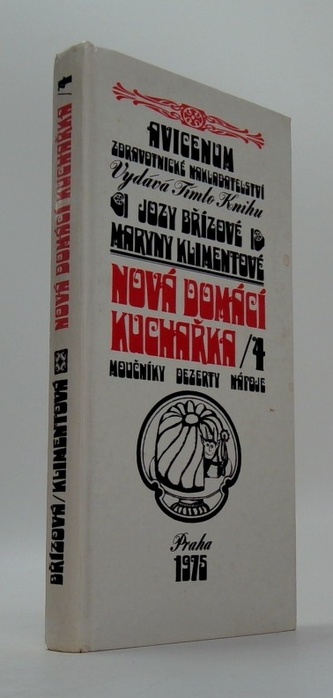 Nová domácí kuchařka IV. - moučníky, dezerty, nápoje