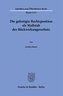 Die gefestigte Rechtsposition als Maßstab des Rückwirkungsverbots.