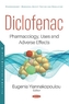 Diclofenac: Pharmacology, Uses and Adverse Effects