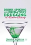 Drink Spiking and Predatory Drugging