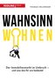 Wahnsinn Wohnen